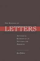 Leon Jackson - The Business of Letters: Authorial Economies in Antebellum America - 9780804757058 - V9780804757058