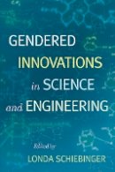 Londa Schiebinger - Gendered Innovations in Science and Engineering - 9780804758154 - V9780804758154