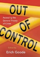 Erich Goode - Out of Control: Assessing the General Theory of Crime - 9780804758208 - V9780804758208