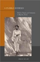Emilio Kouri - A Pueblo Divided: Business, Property, and Community in Papantla, Mexico - 9780804758482 - V9780804758482