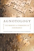 Robert (Ed) Proctor - Agnotology: The Making and Unmaking of Ignorance - 9780804759014 - V9780804759014