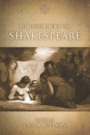 Paul A. Kottman (Ed.) - Philosophers on Shakespeare - 9780804759199 - V9780804759199