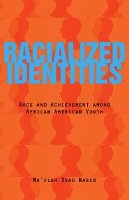 Na´ilah Suad Nasir - Racialized Identities: Race and Achievement among African American Youth - 9780804760195 - V9780804760195