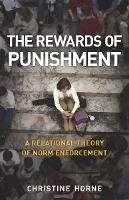 Christine Horne - The Rewards of Punishment: A Relational Theory of Norm Enforcement - 9780804760218 - V9780804760218