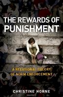 Christine Horne - The Rewards of Punishment: A Relational Theory of Norm Enforcement - 9780804760225 - V9780804760225