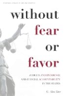 G. Alan Tarr - Without Fear or Favor: Judicial Independence and Judicial Accountability in the States - 9780804760409 - V9780804760409