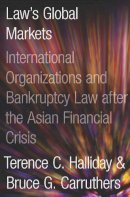 Terence C. Halliday - Bankrupt: Global Lawmaking and Systemic Financial Crisis - 9780804760751 - V9780804760751