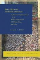 Daniel C. Lynch - Rising China and Asian Democratization: Socialization to Global Culture in the Political Transformations of Thailand, China, and Taiwan - 9780804761048 - V9780804761048
