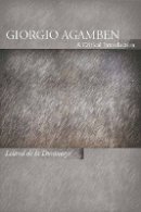 Leland De La Durantaye - Giorgio Agamben: A Critical Introduction - 9780804761437 - V9780804761437