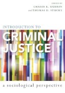 Charis E. Kubrin - Introduction to Criminal Justice: A Sociological Perspective - 9780804762601 - V9780804762601