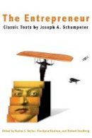 Knudsen - The Entrepreneur: Classic Texts by Joseph A. Schumpeter - 9780804762830 - V9780804762830