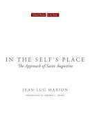 Jean-Luc Marion - In the Self's Place - 9780804762908 - V9780804762908