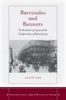 Scott Ury - Barricades and Banners: The Revolution of 1905 and the Transformation of Warsaw Jewry - 9780804763837 - V9780804763837