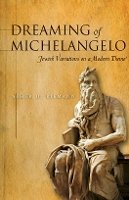 Asher Biemann - Dreaming of Michelangelo: Jewish Variations on a Modern Theme - 9780804768818 - V9780804768818