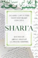 Abbas Amanat (Ed.) - Shari’a: Islamic Law in the Contemporary Context - 9780804769303 - V9780804769303