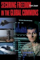 Scott Jasper (Ed.) - Securing Freedom in the Global Commons - 9780804770118 - V9780804770118