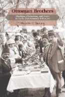 Michelle U. Campos - Ottoman Brothers: Muslims, Christians, and Jews in Early Twentieth-Century Palestine - 9780804770682 - V9780804770682