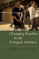 Marcia J. Carlson (Ed.) - Social Class and Changing Families in an Unequal America - 9780804770880 - V9780804770880