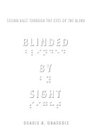 Osagie Obasogie - Blinded by Sight: Seeing Race Through the Eyes of the Blind - 9780804772785 - V9780804772785