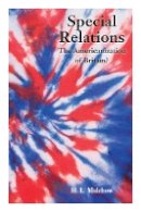 Howard Malchow - Special Relations: The Americanization of Britain? - 9780804773997 - V9780804773997