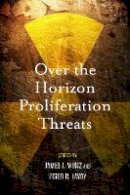 Wirtz & Lavoy - Over the Horizon Proliferation Threats - 9780804774017 - V9780804774017