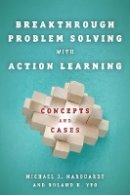 Michael Marquardt - Breakthrough Problem Solving with Action Learning: Concepts and Cases - 9780804774123 - V9780804774123