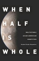 Stephen Murphy-Shigematsu - When Half Is Whole: Multiethnic Asian American Identities - 9780804775182 - V9780804775182