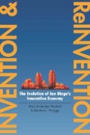 Mary Lindenstein Walshok - Invention and Reinvention: The Evolution of San Diego’s Innovation Economy - 9780804775205 - V9780804775205