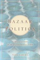 Noah Coburn - Bazaar Politics - 9780804776714 - V9780804776714
