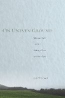 Hoyt Long - On Uneven Ground: Miyazawa Kenji and the Making of Place in Modern Japan - 9780804776868 - V9780804776868