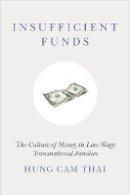 Hung Cam Thai - Insufficient Funds: The Culture of Money in Low-Wage Transnational Families - 9780804777322 - V9780804777322