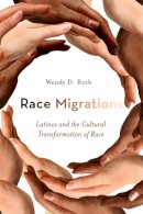Wendy D. Roth - Race Migrations - 9780804777957 - V9780804777957