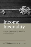 Janet C. Gornick - Income Inequality: Economic Disparities and the Middle Class in Affluent Countries - 9780804778244 - V9780804778244