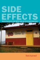 Mark Aspinwall - Side Effects: Mexican Governance Under NAFTA’s Labor and Environmental Agreements - 9780804782302 - V9780804782302