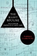 Isabelle Clark-Decès - The Right Spouse: Preferential Marriages in Tamil Nadu - 9780804788069 - V9780804788069