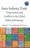 Cameron G. Thies - Intra-Industry Trade: Cooperation and Conflict in the Global Political Economy - 9780804791335 - V9780804791335