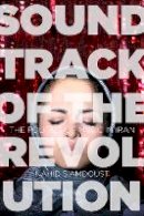 Nahid Siamdoust - Soundtrack of the Revolution: The Politics of Music in Iran - 9780804792899 - V9780804792899