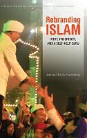 James Bourk Hoesterey - Rebranding Islam: Piety, Prosperity, and a Self-Help Guru - 9780804795111 - V9780804795111