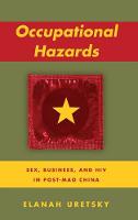 Elanah Uretsky - Occupational Hazards: Sex, Business, and HIV in Post-Mao China - 9780804795760 - V9780804795760