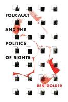 Ben Golder - Foucault and the Politics of Rights - 9780804796491 - V9780804796491