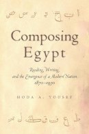 Hoda Yousef - Composing Egypt - 9780804797115 - V9780804797115
