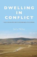 Emily Mckee - Dwelling in Conflict: Negev Landscapes and the Boundaries of Belonging - 9780804798303 - V9780804798303
