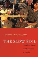 Jonathan Shapiro Anjaria - The Slow Boil: Street Food, Rights and Public Space in Mumbai (South Asia in Motion) - 9780804799379 - V9780804799379