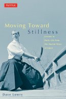 Dave Lowry - Moving Toward Stillness - 9780804831604 - V9780804831604