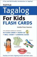 Tuttle Publishing - Tuttle Tagalog for Kids Flash Cards Kit: [Includes 64 Flash Cards, Audio CD, Wall Chart & Learning Guide] (Tuttle Flash Cards) - 9780804839570 - V9780804839570