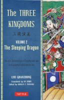 Lu Guanzhong - The Three Kingdoms, Volume 2: The Sleeping Dragon: An Epic Chinese Tale of Loyalty and War in a Dynamic New Translation - 9780804843942 - V9780804843942