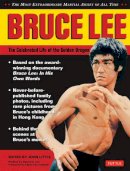 John Little (Ed.) - Bruce Lee: The Celebrated Life of the Golden Dragon (Bruce Lee Library) - 9780804844079 - V9780804844079