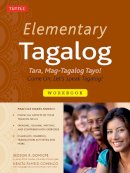 Jiedson R. Domigpe - Elementary Tagalog Workbook: Tara, Mag-Tagalog Tayo! Come On, Let's Speak Tagalog! - 9780804845045 - V9780804845045
