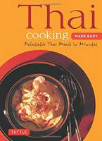 Periplus Editors - Thai Cooking Made Easy: Delectable Thai Meals in Minutes - Revised 2nd Edition (Thai Cookbook) (Tuttle Mini Cookbook) - 9780804845090 - V9780804845090