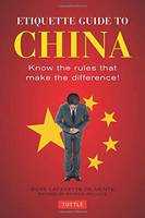Boye Lafayette De Mente - Etiquette Guide to China: Know the Rules that Make the Difference! - 9780804845199 - V9780804845199